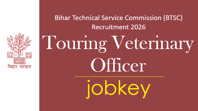 Bihar BTSC Touring Veterinary Officer Online Form 2026-jobkey